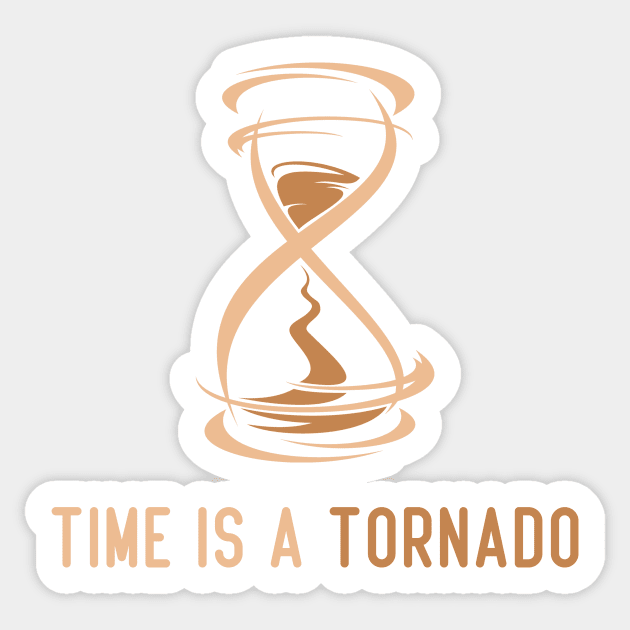 time is a tornado ! Sticker by TareQ-DESIGN